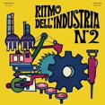 thumbnail image 1 of Ritmo Dell'Industria N. 2 - Limited 180-Gram Yellow Colored Vinyl, 1 of 1