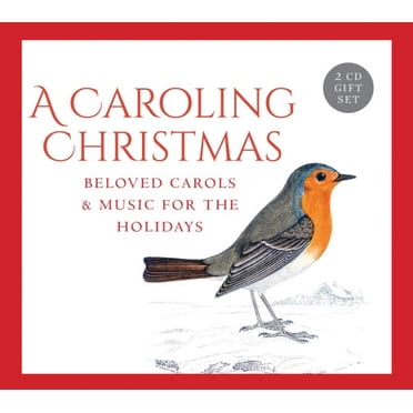 A Caroling Christmas: Beloved Carols & Music For the Holidays