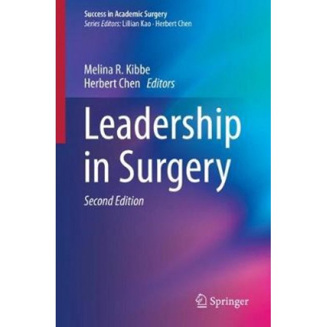 Leadership in Surgery (Success in Academic Surgery)