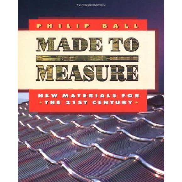 Made to Measure: New Materials for the 21st Century