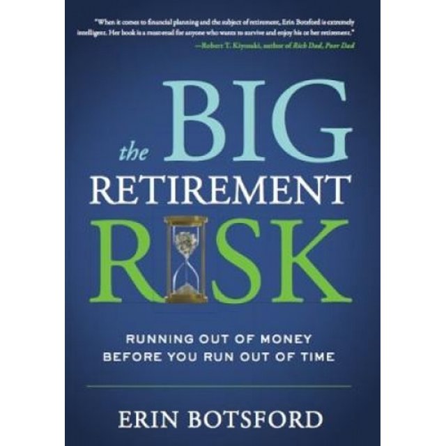 The Big Retirement Risk: Running Out of Money Before You Run Out of Time