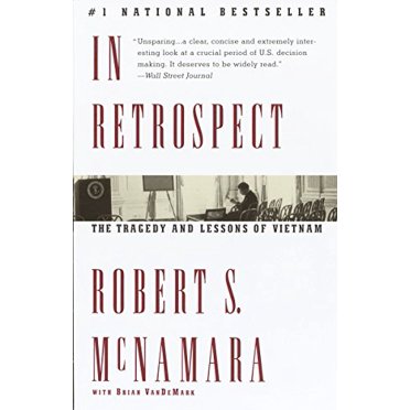In Retrospect: The Tragedy and Lessons of Vietnam
