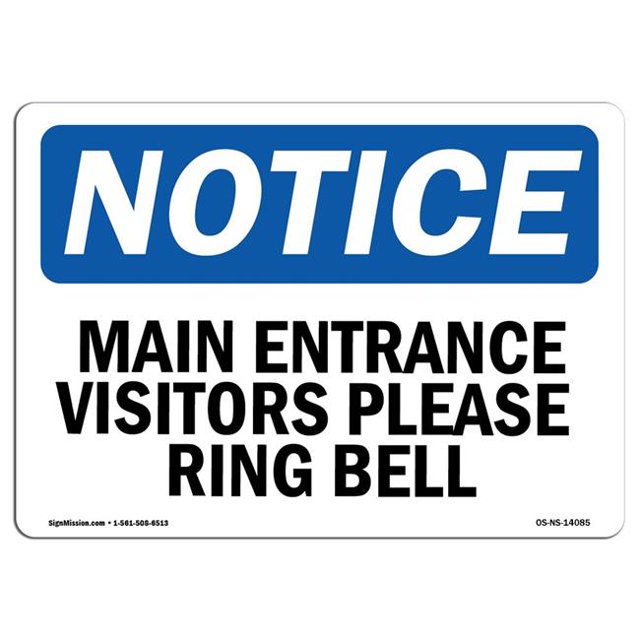 SignMission OS-NS-P-710-L-14085 Notice Main Entrance Visitors Please Ring Bell OSHA Plastic Sign