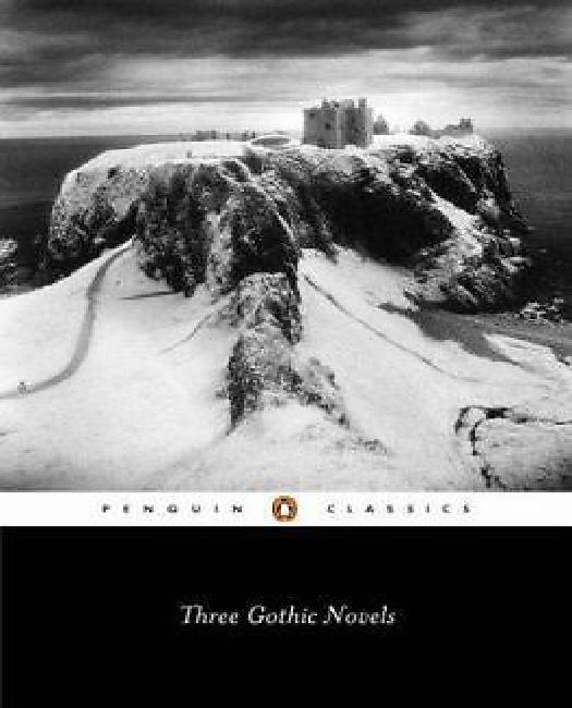 Trois Romans Gothiques: le Château d'Otrante; Vathek; Frankenstein