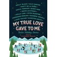 thumbnail image 3 of My True Love Gave to Me: Twelve Holiday Stories, 3 of 3