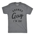 thumbnail image 1 of Mens Sounds Gay Im In T Shirt Funny LGBT Pride Parade Party Tee (Dark Heather Grey) - S, 1 of 3
