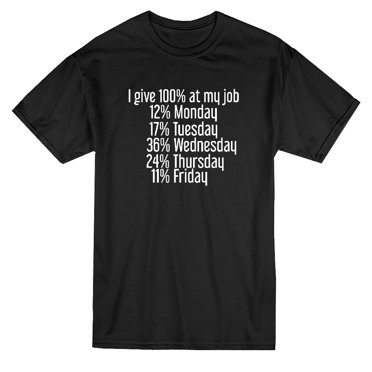 Je donne 100 % à mon travail Funny Graphic T-shirt noir pour homme