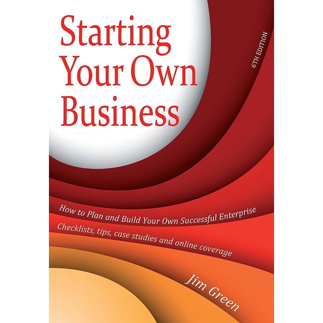 Starting Your Own Business: 6th edition