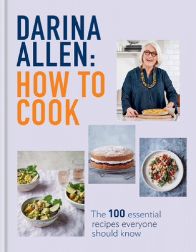Comment Cuisiner : les 100 Recettes Essentielles Que Tout le Monde Devait Savoir