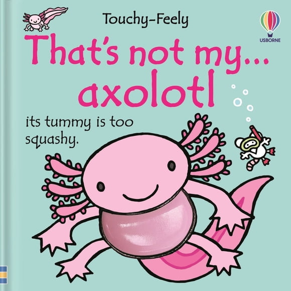 New and Trending: That'S Not My Axolotl... By Bone, Emily