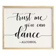 thumbnail image 2 of Trust Me You Can Dance, Alcohol Wedding Sign Dance Floor Decor Party Print Signage, 2 of 6