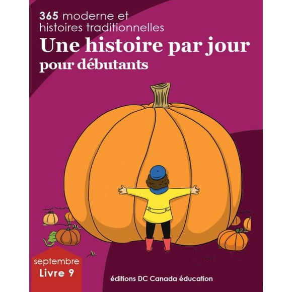 Une histoire par jour pour débutants: livre 9 pour septembre
