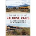 thumbnail image 2 of Palouse Rails: Granger Railroads of the Inland Northwest, 2 of 3