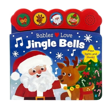 Seasonal: Babies Love Jingle Bells by Holly Berry-Byrd
