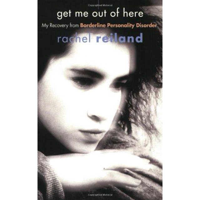 Get Me Out of Here : Ma Récupération du Trouble de la Personnalité Borderline