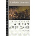thumbnail image 1 of Pour Rendre Notre Monde Nouveau: Volume I: une Histoire des Afro-Américains à 1880, 1 of 1