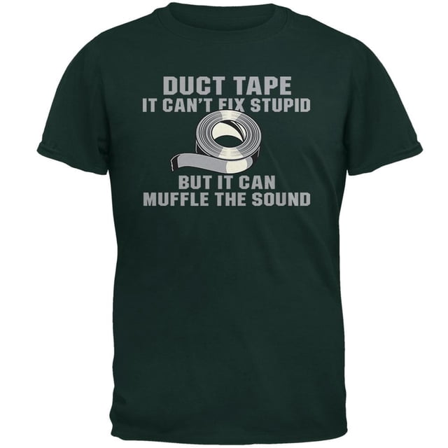 Duct Tape It Cant Fix Stupide Mens T Shirt