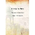 thumbnail image 1 of A trip to Mars 1920 [Hardcover], 1 of 1