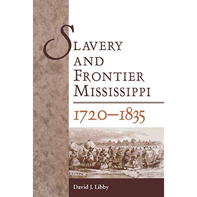 Esclavage et Frontières Mississippi, 1720-1835