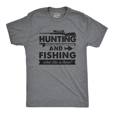 T-shirt pour Hommes Chasse et Pêche « What Else There » Cadeau Drôle pour Chasseur Poisson (Gris Chiné Foncé) - 3TG