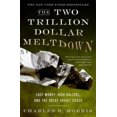thumbnail image 2 of The Two Trillion Dollar Meltdown: Easy Money, High Rollers, et The Great Credit Crash, 2 of 2