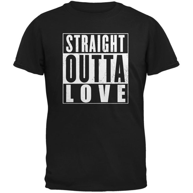 Straight Outta Love Black Adult T-Shirt
