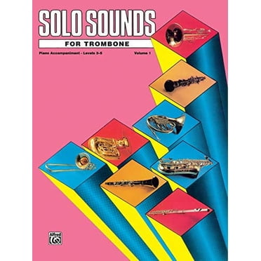Sons Solo pour Trombone, Vol 1: Niveaux 3-5 Piano Acc.
