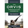 thumbnail image 1 of The Orvis Wingshooting Handbook, Fully Revised and Updated: Proven Techniques For Better Shotgunning, 1 of 3