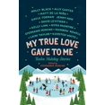thumbnail image 1 of My True Love Gave to Me: Twelve Holiday Stories, 1 of 3