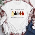 thumbnail image 2 of Women Yes I Really Do Need All These Chickens T-Shirt Tee-Rose Gold-M, 2 of 5