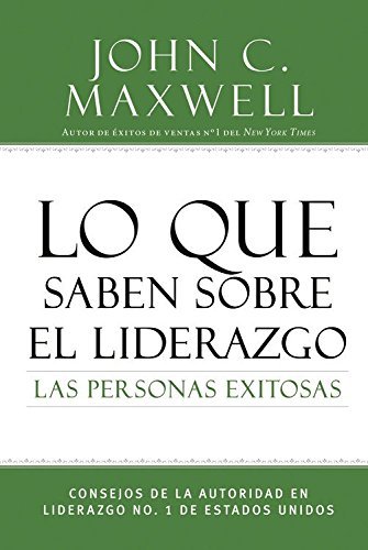 Lo Que Saben Sobre El Liderazgo: Las Personas Exitosas