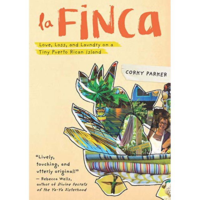 La Finca: Love, Loss, and Laundry on a Tiny Puerto Rican Island