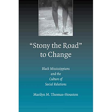 'Stony la Route' vers le Changement: Mississippiens Noirs et la Culture des Relations Sociales