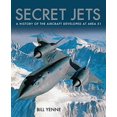 thumbnail image 1 of Secret Jets: A History of the Aircraft Developed At Area 51, 1 of 1