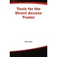 thumbnail image 1 of Tools for the Direct Access Trader: Hardware, Software, Resources, and Everything Else You Need to Get Started, 1 of 2