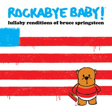 ROCKABYE BABY MUSIC ROCKABYE BABY! LULLABY RENDITIONS OF BRUCE SPRINGSTEEN COMPACT DISCS BBRR9701.2