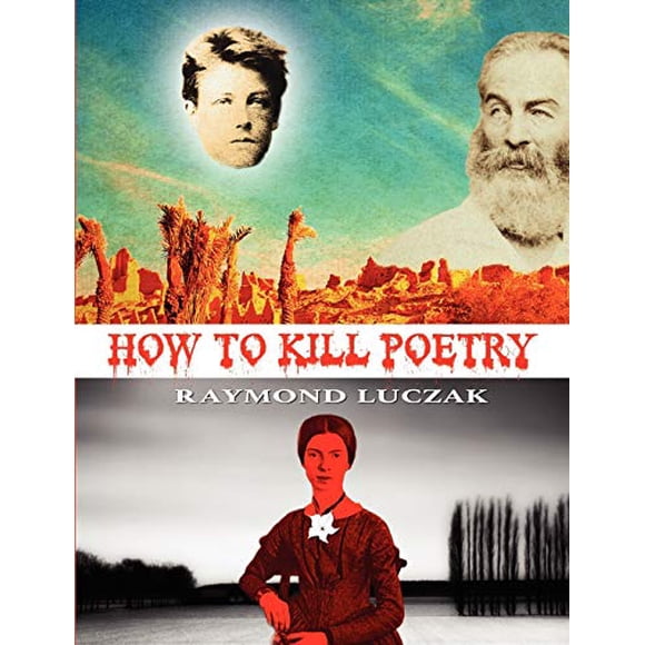 How to Kill Poetry