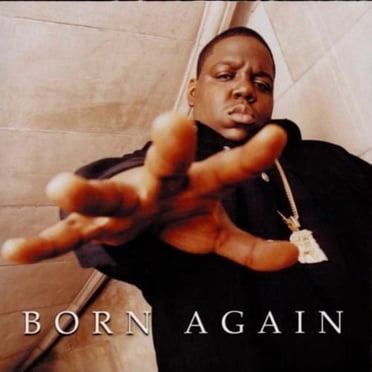 The Notorious B.I.G. - Born Again