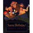 thumbnail image 1 of Some Birthday! par Patricia Polacco, 1 of 3