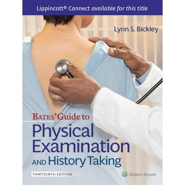 Bates' Guide To Physical Examination and History Taking Hardcover – April 4 2023