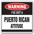 thumbnail image 1 of SignMission D-6-Z-Ive got a Puerto Rican 9 in. I Ve Got A Puerto Rican Attitude Warning Decal - Puerto Rico Vacation, 1 of 1