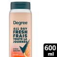 thumbnail image 2 of Degree All Day Fresh Body Wash 10H Fresh Scent Citrus, 600 ml, 2 of 7