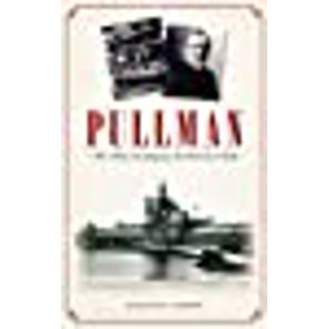 Pullman, l'Homme, l'Entreprise, le Parc Historique