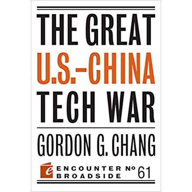 The Great U.S.-China Tech War Paperback – 2020 by Gordon G. Chang