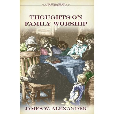 Thoughts on Family Worship