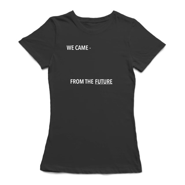 Nous Venons du Futur T-shirt pour Femmes