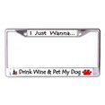 thumbnail image 1 of I Just Wanna Drink Wine Chrome License Plate Frame, 1 of 1