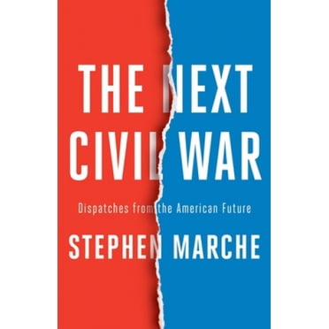 The Next Civil War: Dispatches from the American Future