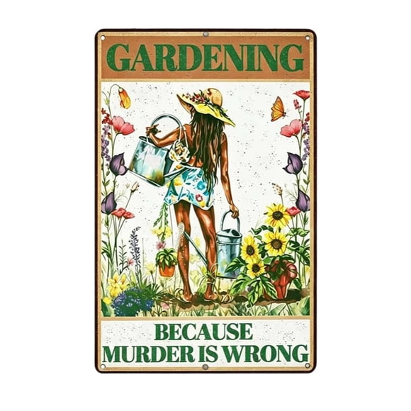 Drppepioner Funny Garden Metal Sign Vintage Outdoor Yard Porch Wall Decor Gardening Because Murder Is Wrong 20X30Cm