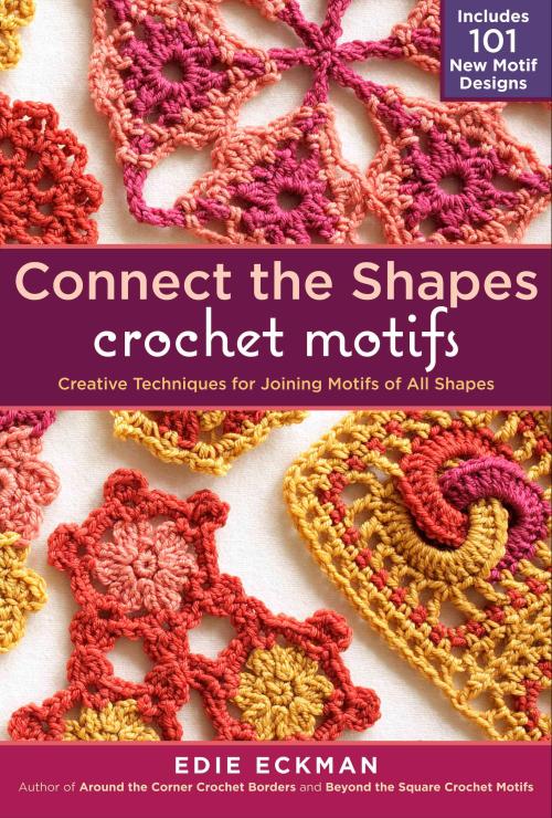 Connect the Shapes Crochet Motifs, Edie Eckman Hardcover